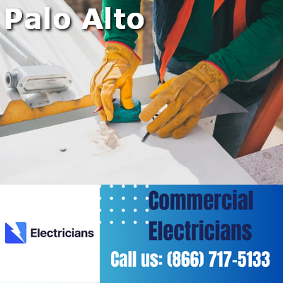 Premier Commercial Electrical Services | 24/7 Availability | Palo Alto Electricians