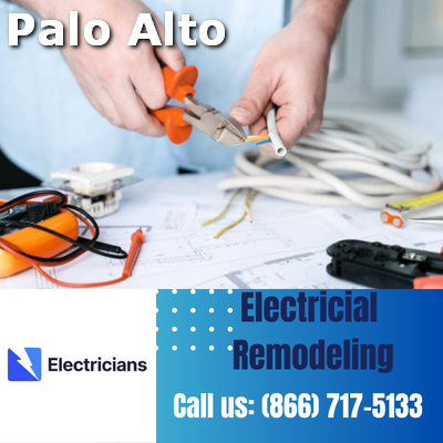 Top-notch Electrical Remodeling Services | Palo Alto Electricians