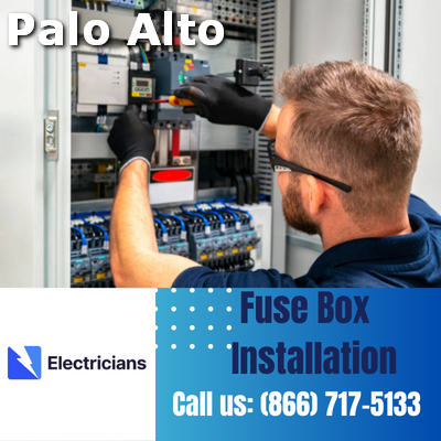 Professional Fuse Box Installation Services | Palo Alto Electricians