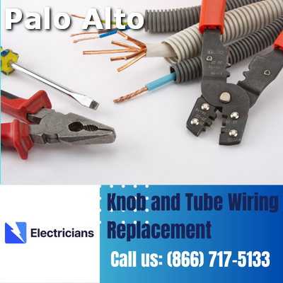 Expert Knob and Tube Wiring Replacement | Palo Alto Electricians