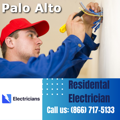 Palo Alto Electricians: Your Trusted Residential Electrician | Comprehensive Home Electrical Services