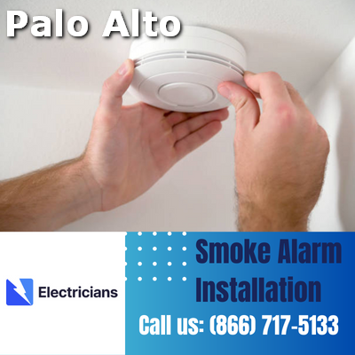 Expert Smoke Alarm Installation Services | Palo Alto Electricians